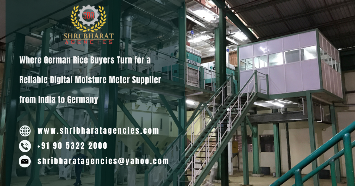 Where German Rice Buyers Turn for a Reliable Digital Moisture Meter Supplier from India to Germany